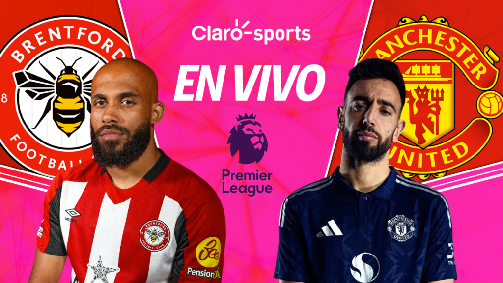 Brentford vs Manchester United, en vivo la Premier League. | Claro Sports