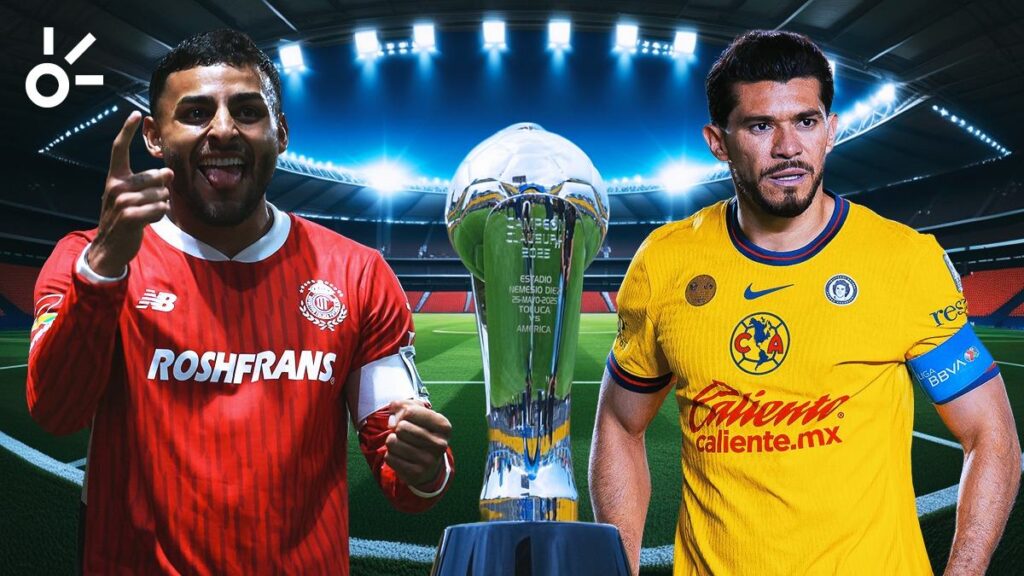 Final Liga MX: Las claves de la pelea por el título entre Toluca y América en el Clausura 2025