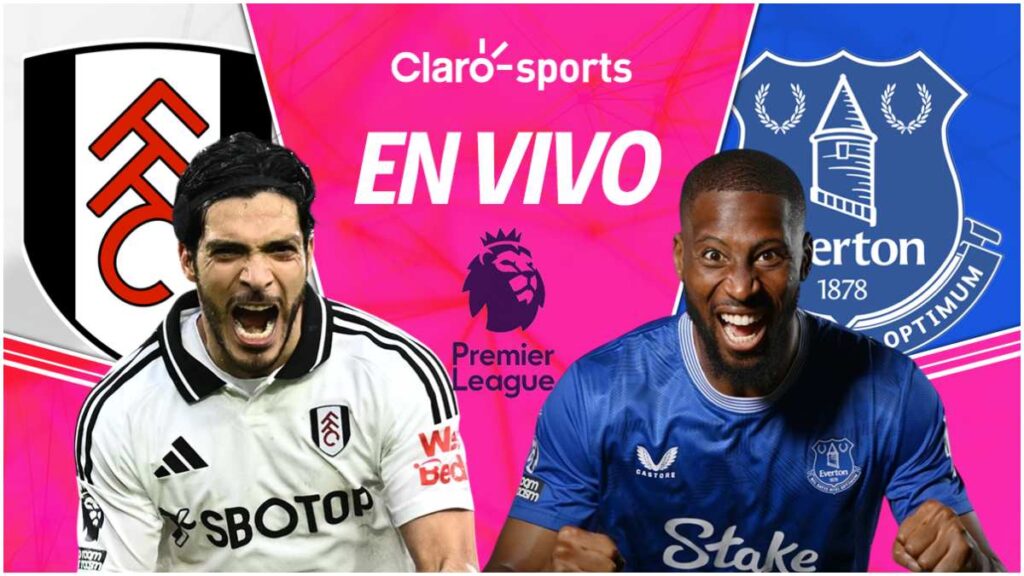 Fulham vs Everton, en vivo online la Premier League | Claro Sports