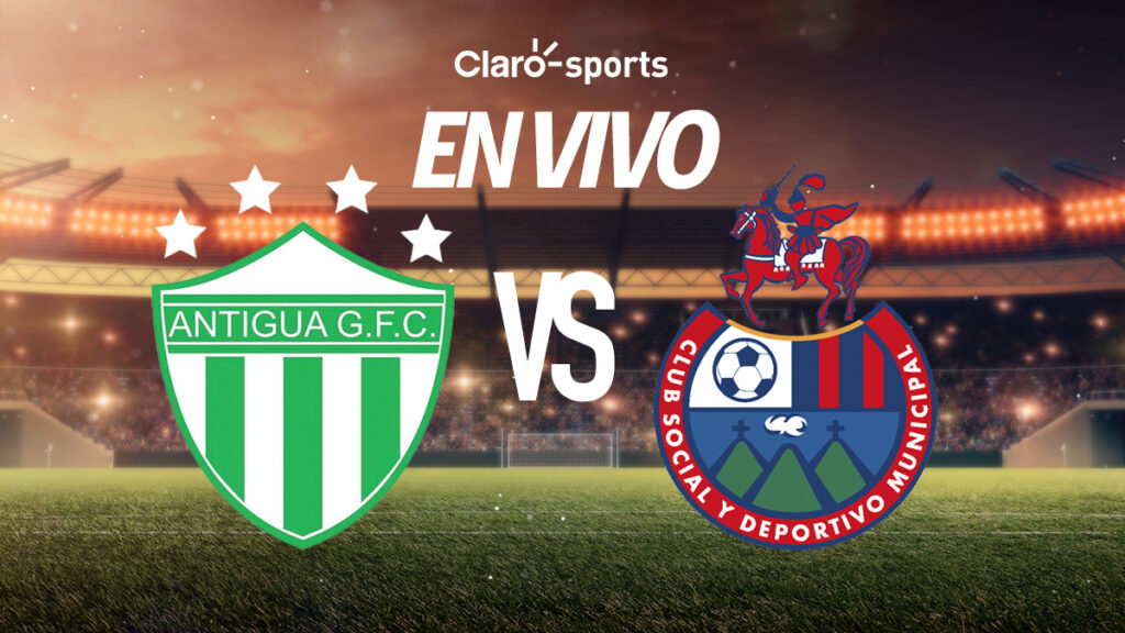Antigua vs Municipal, en vivo el partido de ida por la final.