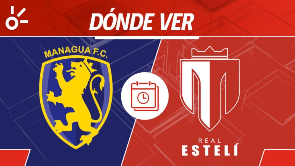 Managua vs Real Estelí partido en vivo clausura 2025 Nicaragua: horario y cómo ver
