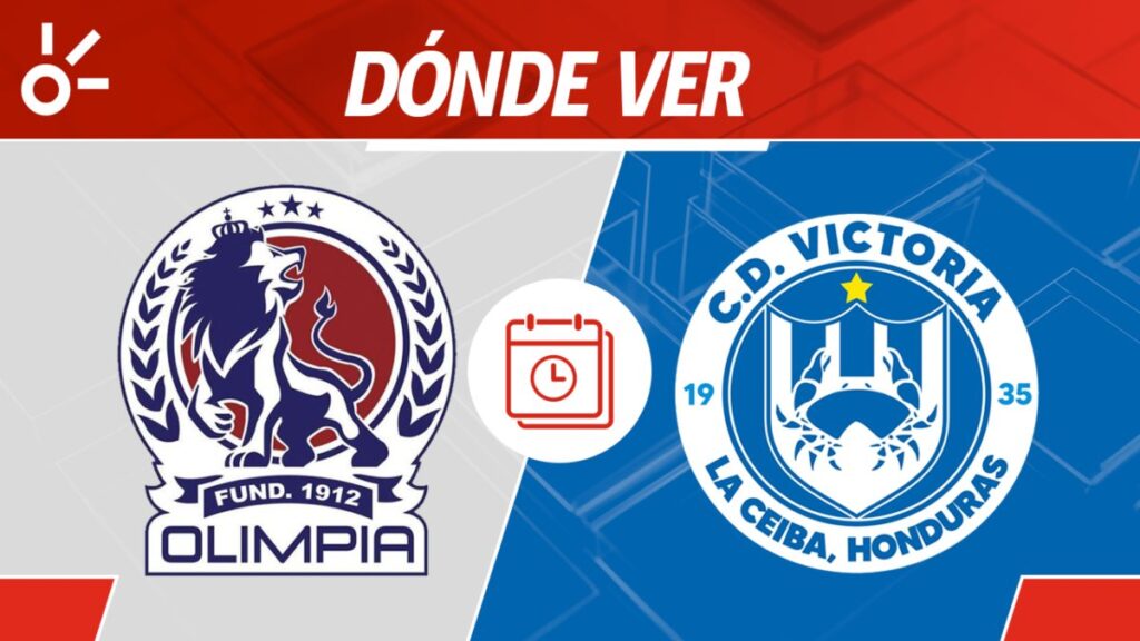 Olimpia vs Victoria partido en vivo clausura 2025 Honduras: horario y cómo ver