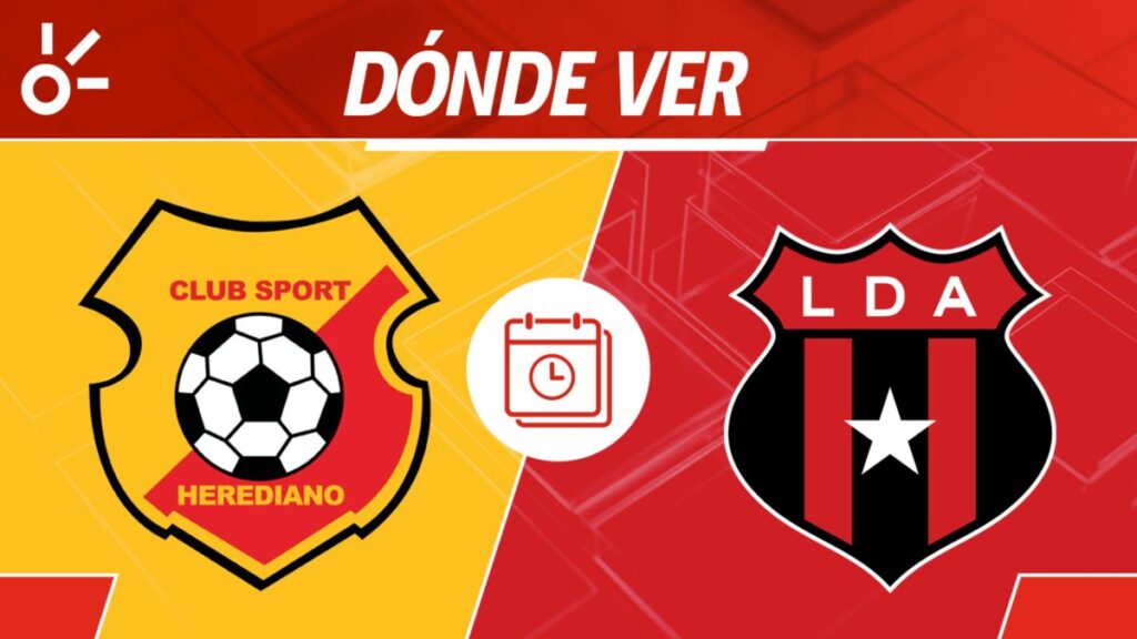Herediano vs Alajuelense en vivo clausura 2025 Costa Rica: horario y cómo ver