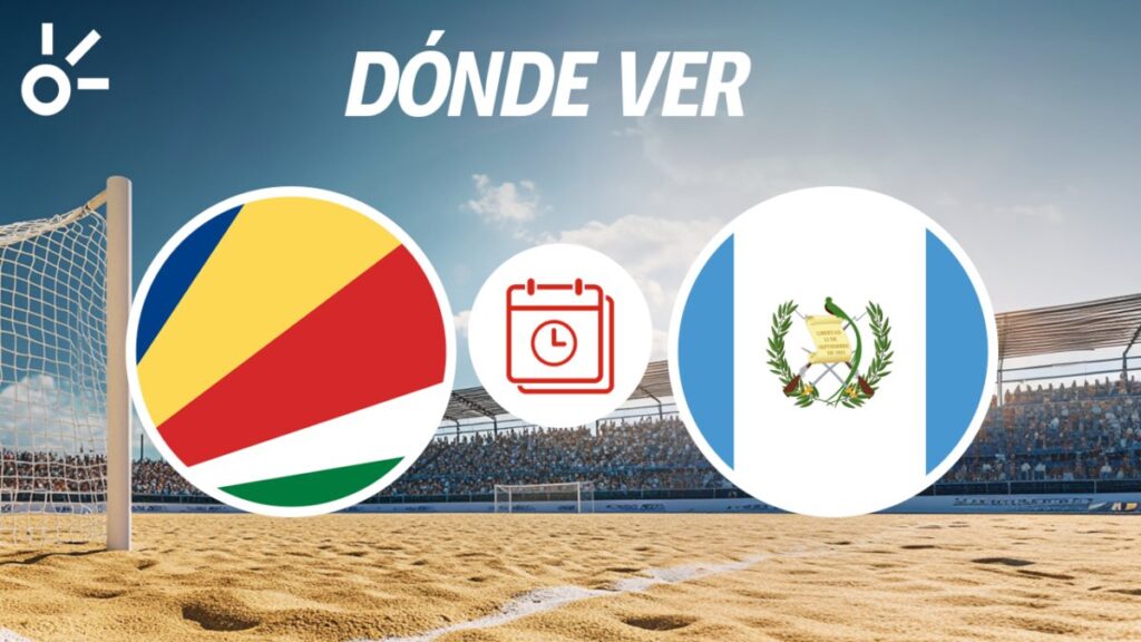 Seychelles vs Guatemala en vivo Mundial Beach Soccer Seychelles 2025 horario cómo ver