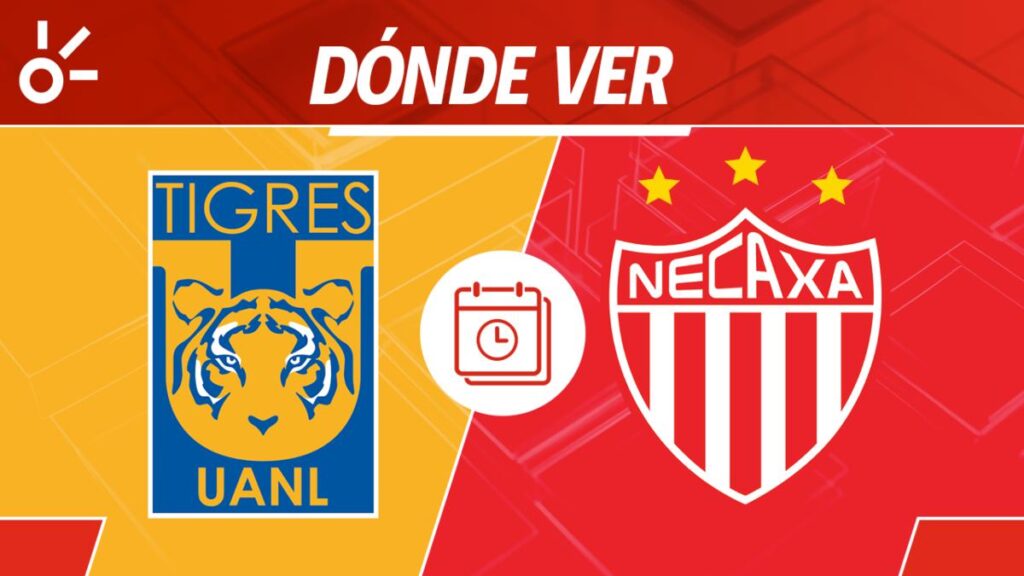 Tigres vs Necaxa, en vivo: Horario y dónde ver el partido de vuelta de los cuartos de final de la Liga MX